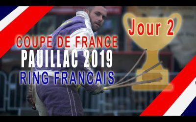 JOUR 2 - COUPE DE FRANCE RING FRANCAIS 2019